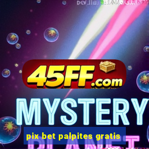 pix bet palpites gratis
